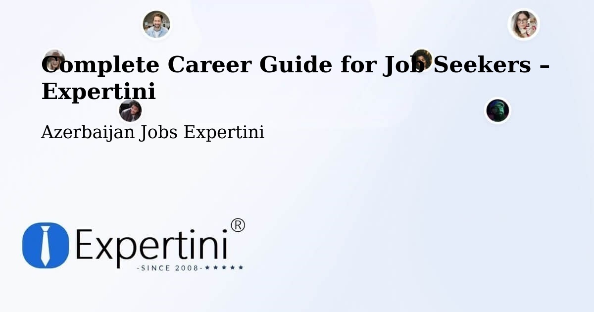 Career Guide for Job Seekers – Mincivan - Mincivan, Azerbaijan Jobs Expertini