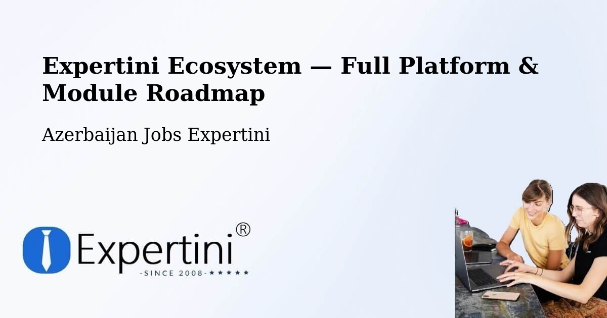 Expertini Ecosystem — Full Platform & Module Roadmap – Mincivan