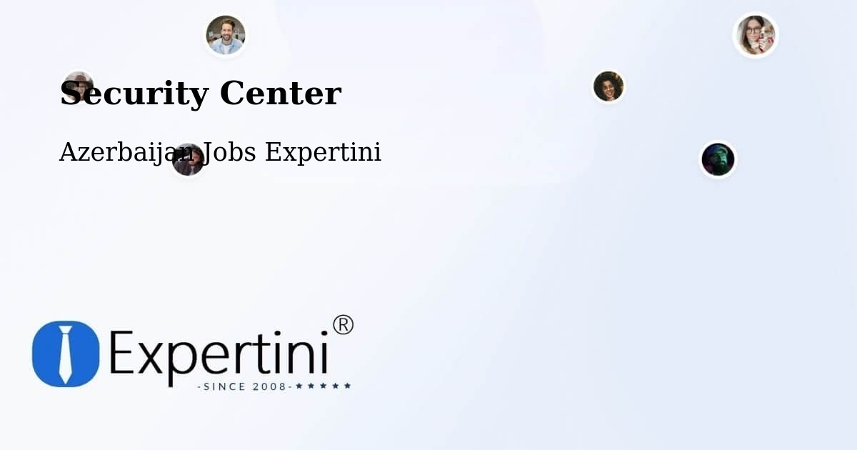 Security & Compliance – Mincivan - Azerbaijan Jobs Expertini